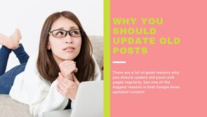 Why You Should Update Old Posts