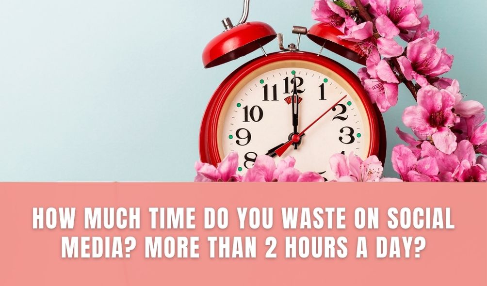 How much time do you spend on social media that you could be spending on your business?