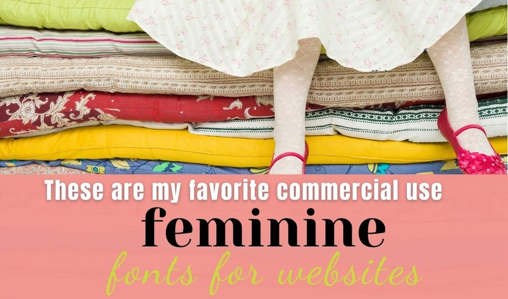 my favorite commercial use feminine fonts